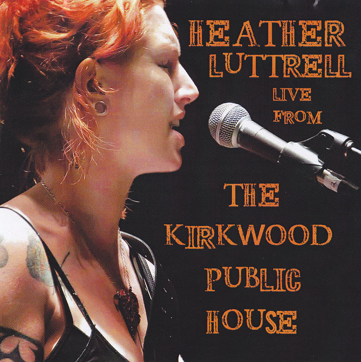 Live from the Kirkwood Public House heather luttrell