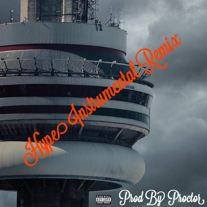 Drake - Hype (Instrumental Remix) | Proctor Productions