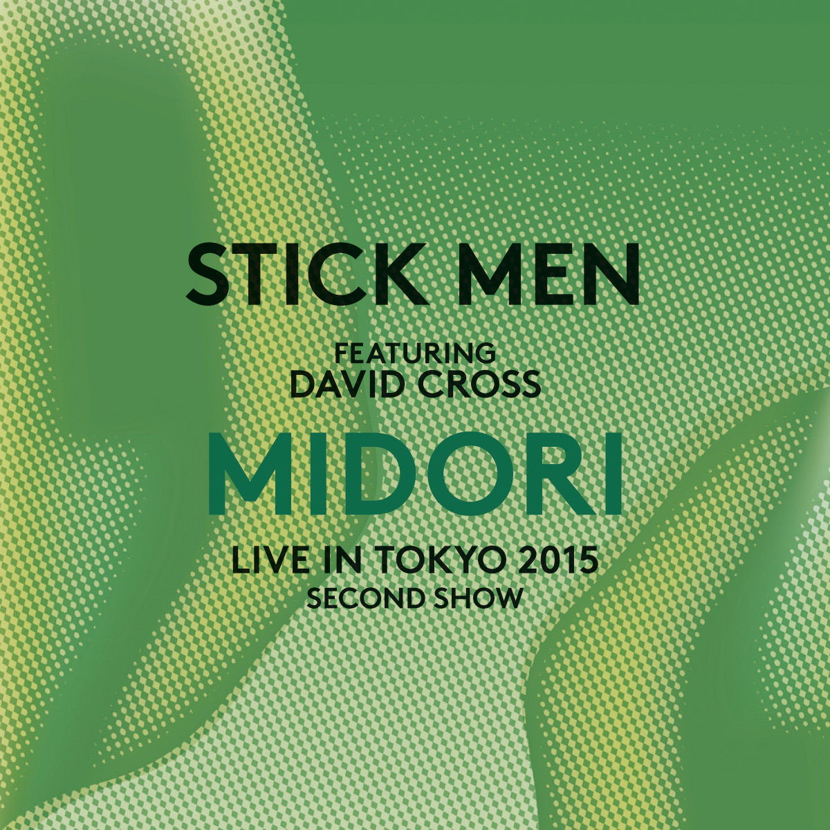 Midori - Live in Tokyo 2015 - Second Show | Stick Men featuring
