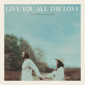 Give You All The Love cover