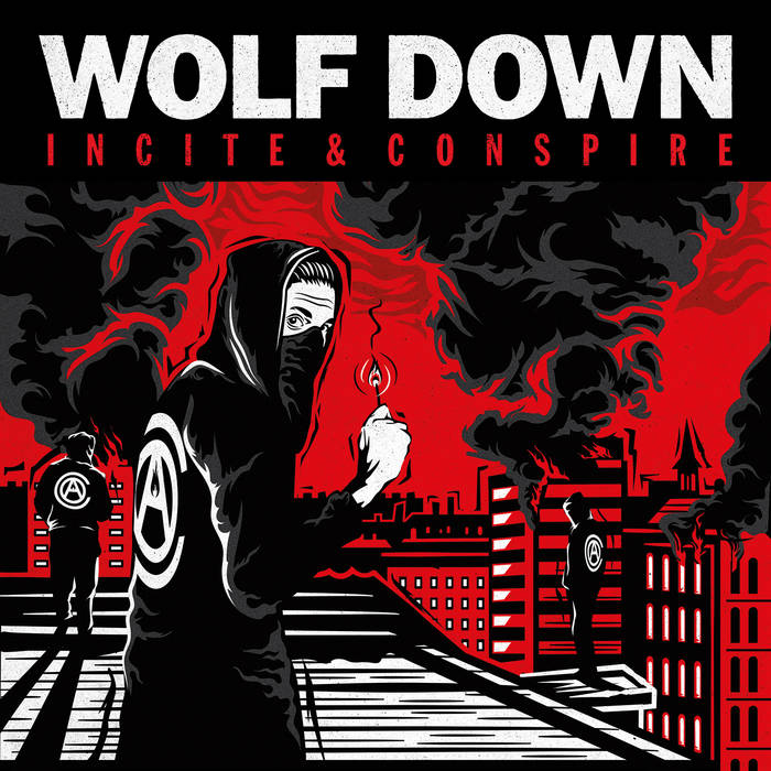Wolfdown - Incite & Conspire Wolfdown - Incite & Conspire