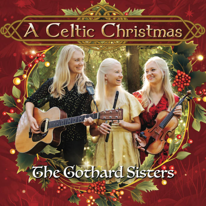 A Celtic Christmas | The Gothard Sisters