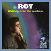 A1 Roy - Walking Over The Rainbow (Montello Mix)