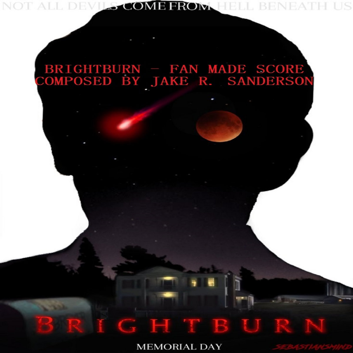 FAN MADE SCORE BRIGHTBURN 2019 Jake R. Sanderson