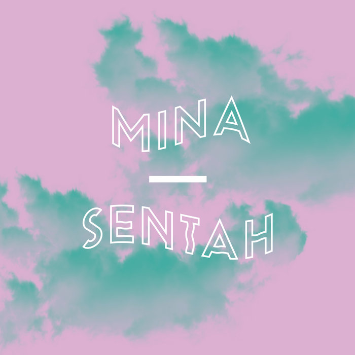 Sentah Mina sentah-mina
