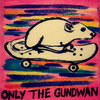 Only The Gundwan
