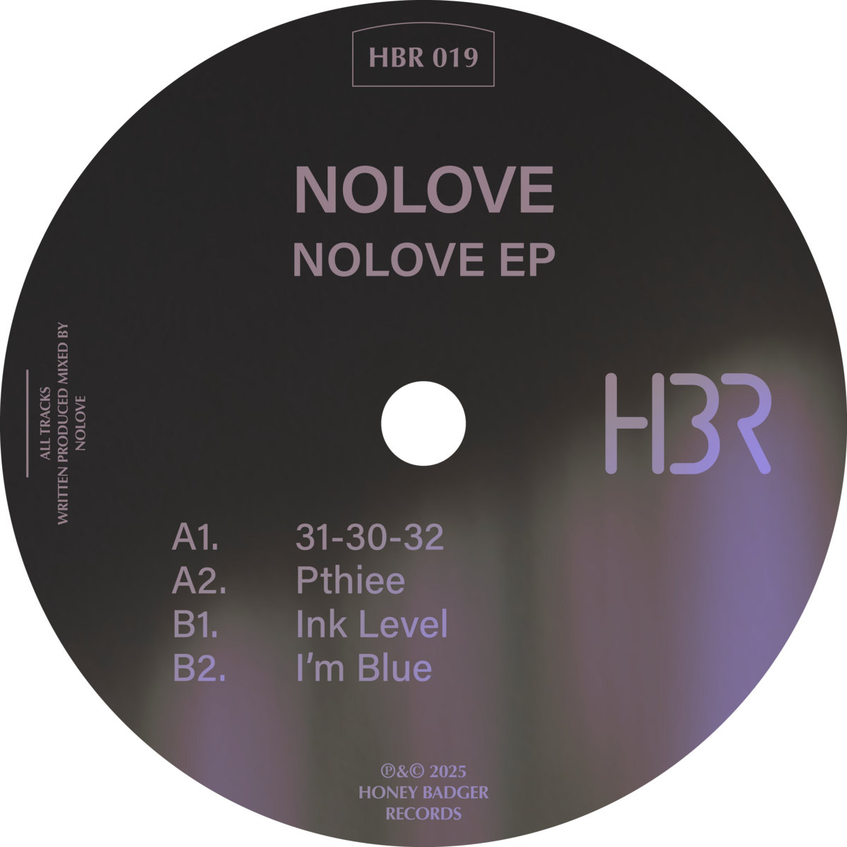 HBR019] Nolove - NOLOVE EP | Nolove | Honey Badger Records