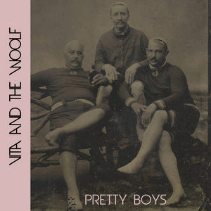 Vita and the Woolf — Pretty Boys (Tour EP)