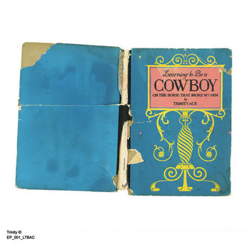 Album artwork for Learning to Be a Cowboy on the Horse That Broke My Arm