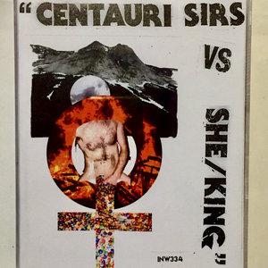 CENTAURI SIRS vs SHE/KING cover