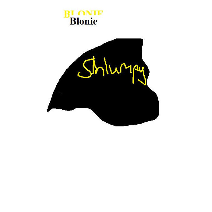 Shlumpy Music Shlumpy | blonie