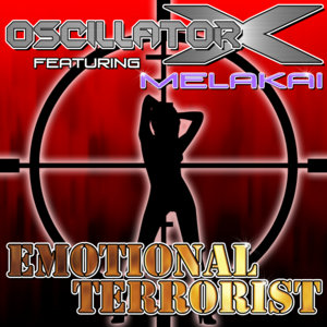 Emotional TerroristOscillator X featuring Melakai cover