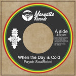 7'' Payoh SoulRebel - When The Day Is Cold / Ras Dawitt - Jah Calling