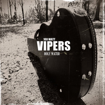HOLY WATER ep | 100 Watt Vipers