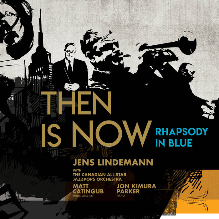 Then is Now 'Rhapsody in Blue' | Jens Lindemann, Jon Kimura