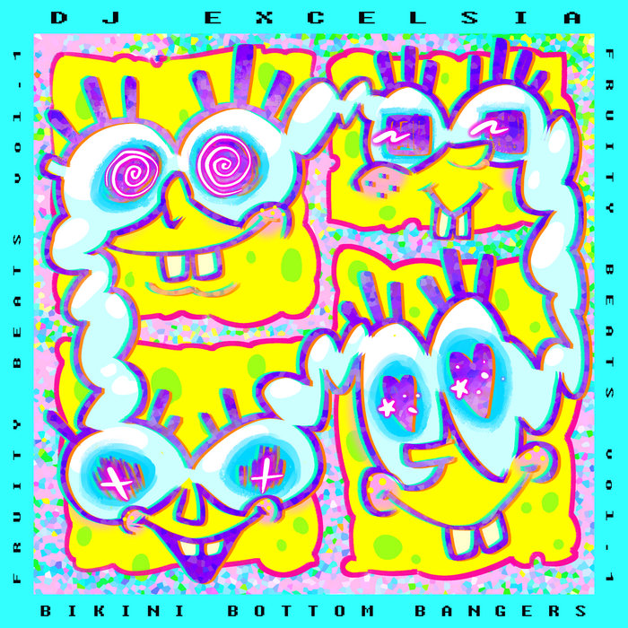 Fruity Beats, vol.1: Bikini Bottom Bangers, by DJ Excelsia