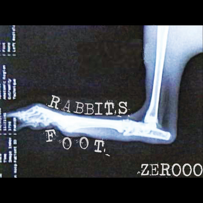 RABBITS FOOT | ZEROOO