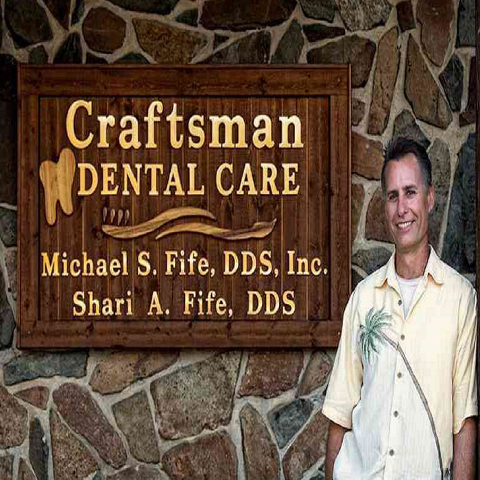 Craftsman Dental Care Dr. Michael S. Fife Craftsman Dental Care