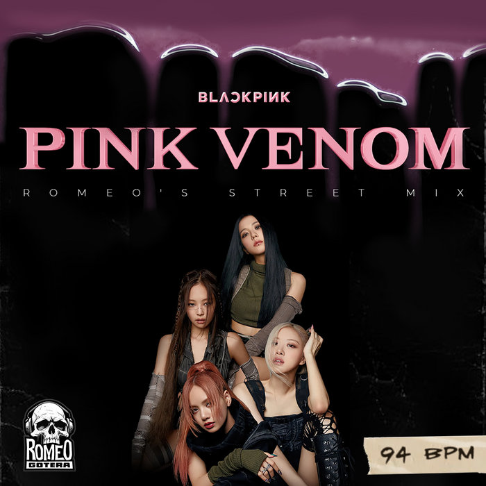 Pink Romeo BLACKPINK - Pink Venom (Romeo's Street Mix) (Clean) (Intro, Outro ...