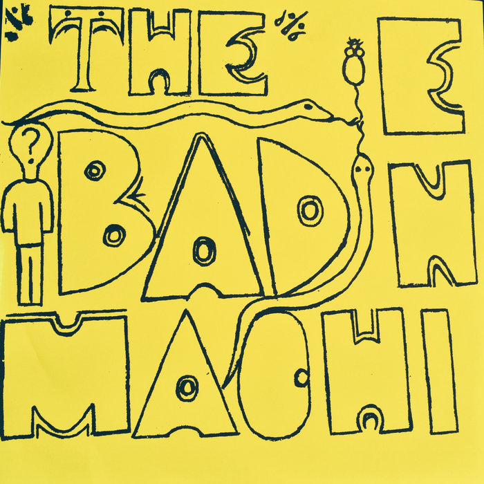 The Bad Machine S/T | The Bad Machine