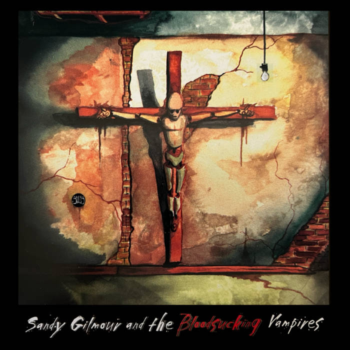 Sandy Gilmour and the Blood Sucking Vampires (2025 remaster