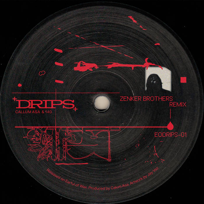 Callum Asa (ft. 140) - Drips (Zenker Brothers Remix