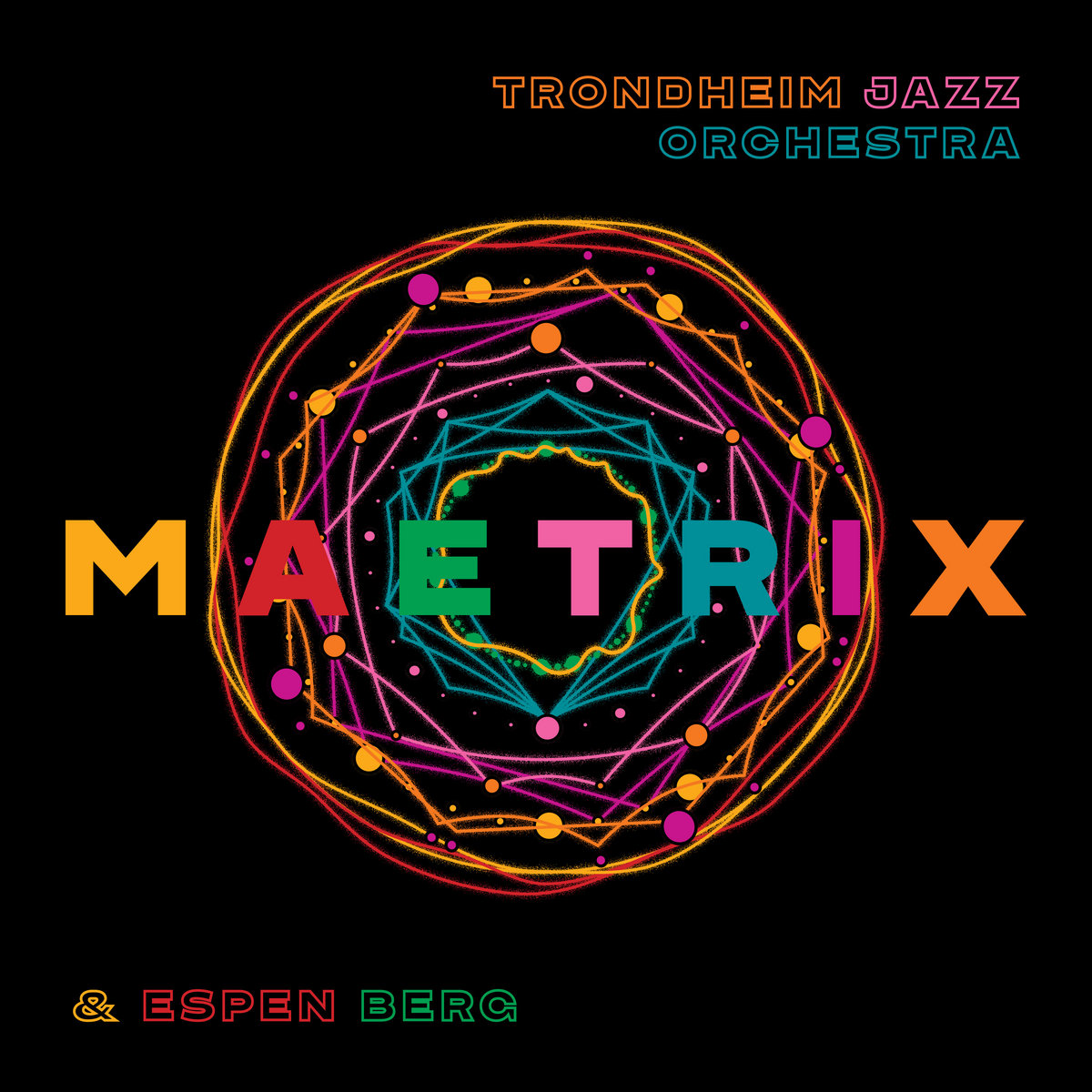MAETRIX | Trondheim Jazz Orchestra & Espen Berg | ODIN Records