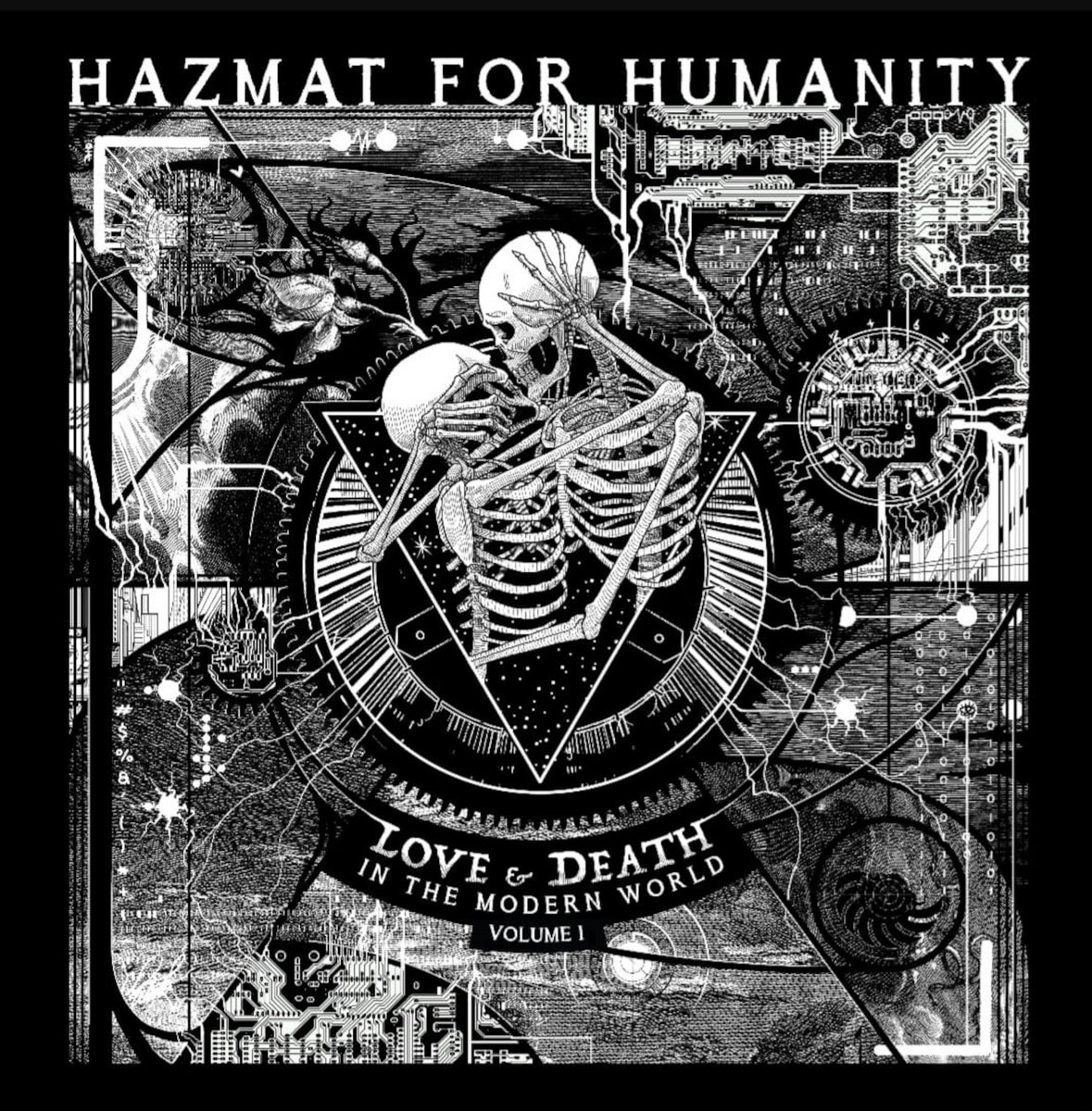 Love and Death in the Modern World - Vol. 1 | Hazmat For Humanity