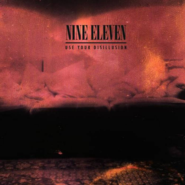 Nine Eleven Use Your Disillusion Cd Break Out Records