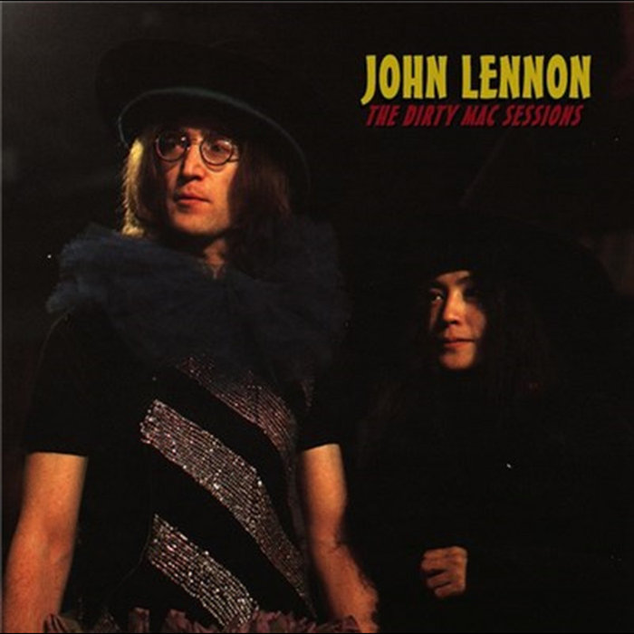 The Dirty Mac Sessions | John Lennon