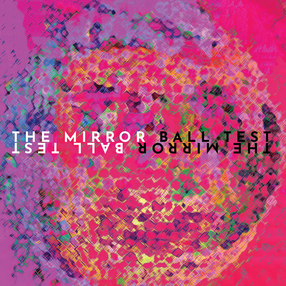 The Mirror Ball Test by The Mirror Ball Test