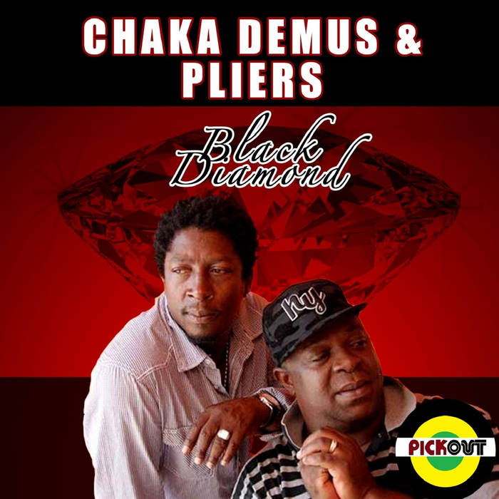 Black Diamond | Chaka Demus & Pliers | Pickout Records