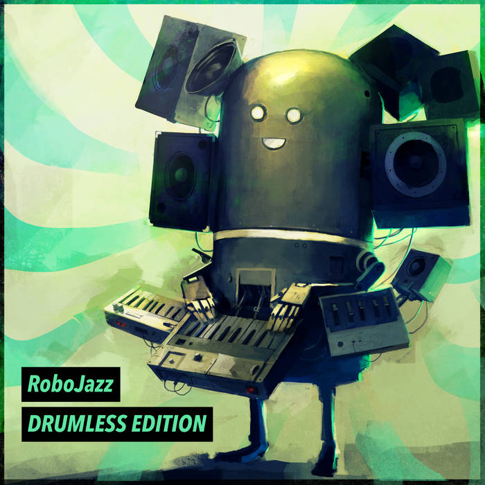 RoboJazz On The Dance Floor (Drumless) di Mathieu Fiset