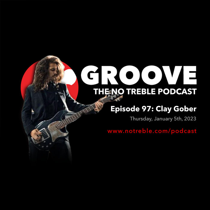 Groove Episode 97 Clay Gober No Treble