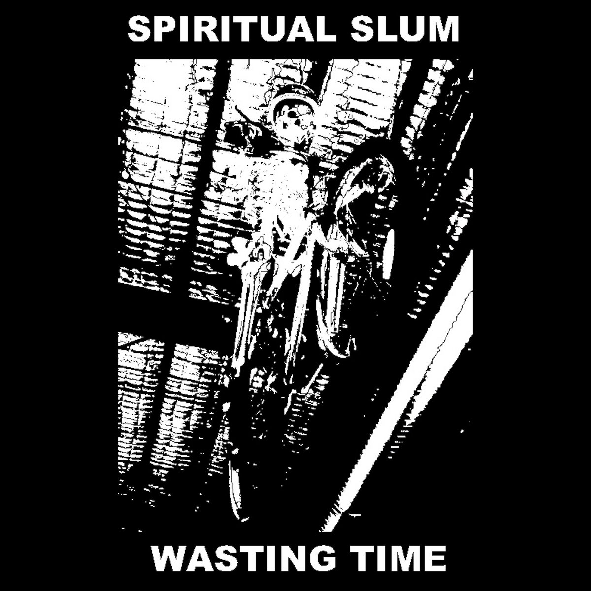 Wasting Time Spiritual Slum wasting-time-spiritual-slum