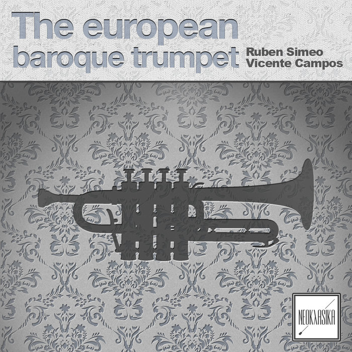 The European Baroque Trumpet Rubén Simeó