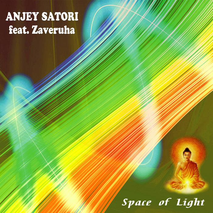 Space Of Light Anjey Satori Feat Zaveruha Anjey Satori