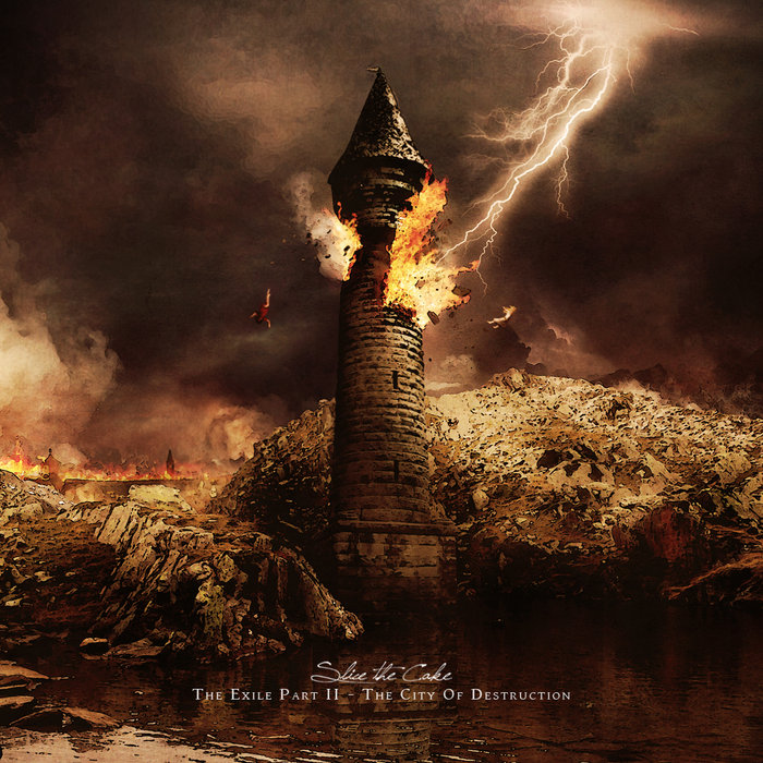 The Exile Part II The City of Destruction (Single) Slice The Cake