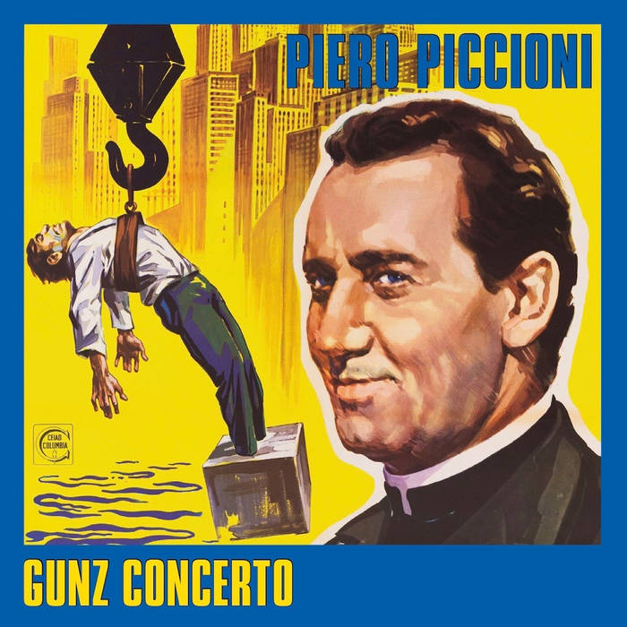 Piero Piccinoi - Gunz Concerto (4 alt takes / versions) - NO