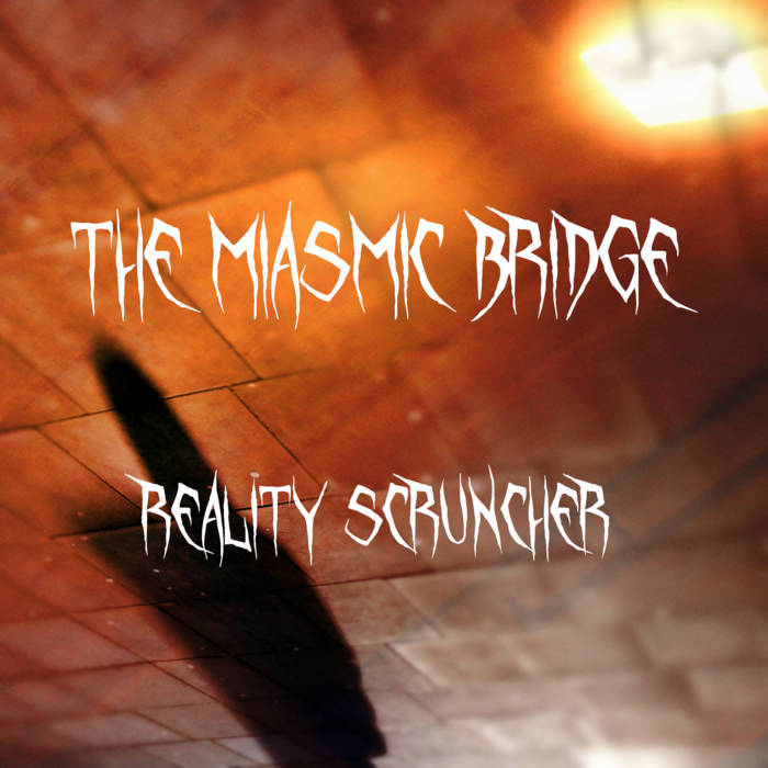 Reality Scruncher
