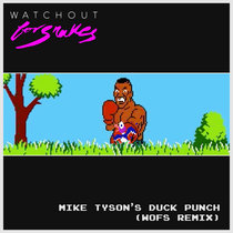 Mike Tyson's Duck Punch (WOFS Remix) cover art