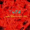 The Fall - Leeds Warehouse 1983