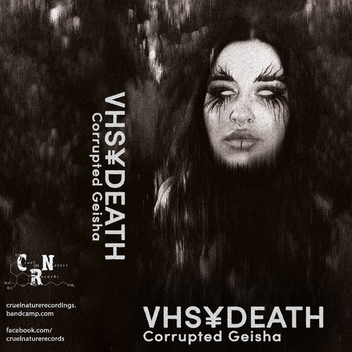 Corrupted Geisha EP | VHS¥DEATH | Cruel Nature Records