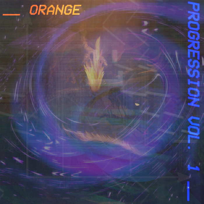 Progression (in Music Making) Vol. 1 | _Orange