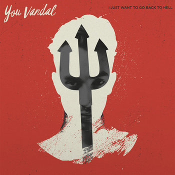 I Just Want to Go Back to Hell | You Vandal