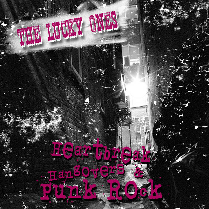 HEARTBREAK,HANGOVERS PUNK ROCK THE LUCKY ONES The Lucky Ones - Main Image