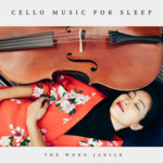 Cello Music for Sleep