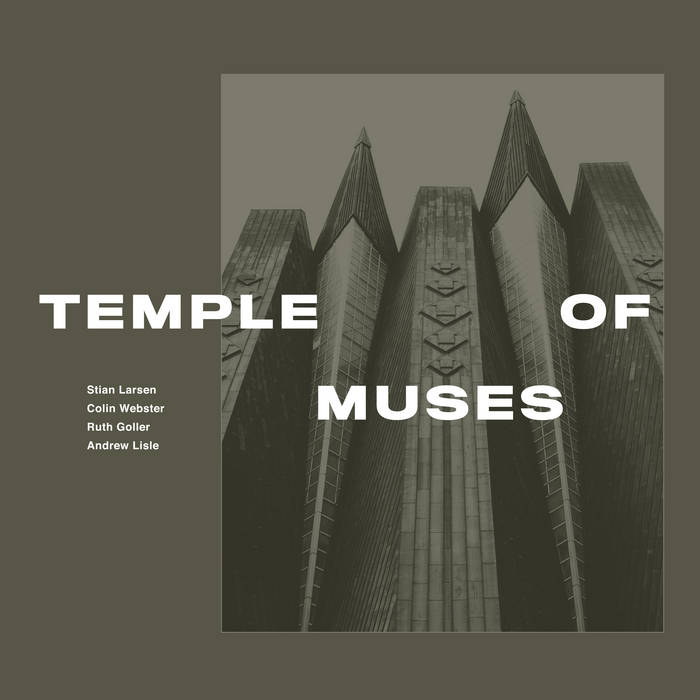 Temple of Muses | Stian Larsen / Colin Webster / Ruth Goller