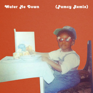 Water Me Down (Pamcy Remix) cover