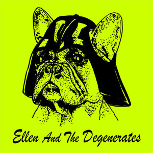 Ellen and the Degenerates cover